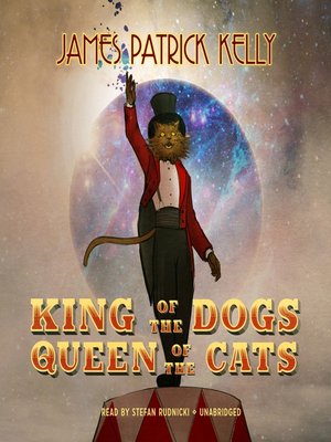cover image of King of the Dogs, Queen of the Cats